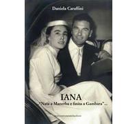 Iana. «Nata a Manerba e finita a Gambara»