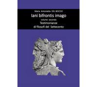 Iani bifrontis imago. Vol. 2 - Del Boccio Maria Antonietta
