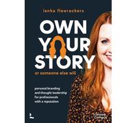 ianka fleerackers Own your story. Or someone else will (Tascabile) Lannoo Campus