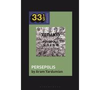 Iannis Xenakis’s Persepolis