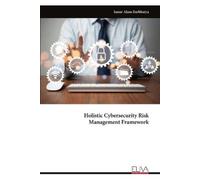 Holistic Cybersecurity Risk Management Framework