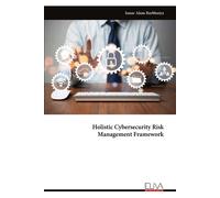 Holistic Cybersecurity Risk Management Framework