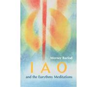 IAO and the Eurythmy Meditations