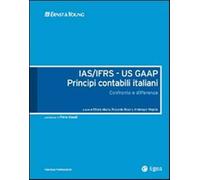 IAS/IFRS - US GAAP. Principi contabili italiani. Confronto e differenze - ...