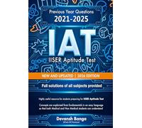 IAT IISER Aptitude Test NEW AND UPDATED 2026 EDITION: Previous Year Questions 2021-2025 Full solutions of all subjects provided