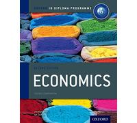 IB Economics Course Book: Oxford IB Diploma Programme [Lingua inglese]: Course Companion