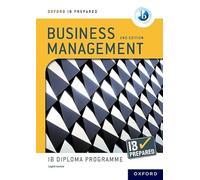 Loykie Lomine Oxford IB Diploma Programme: IB Prepared: Business Man (Tascabile)