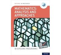 IB Prepared: Mathematics analysis and approaches