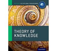 IB Theory of Knowledge Course Book: Oxford IB Diploma Programme [Lingua inglese]: Course Companion