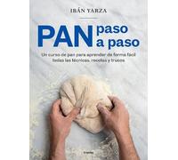Ibán Yarza Pan paso a paso: Un curso de pan para aprender de forma f (Tascabile)