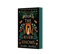 Ibanez Isabel What The River Knows BOOK NUOVO