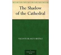 Ibanez Vicente Blasco Shadow Of The Cathedral BOOK NUOVO