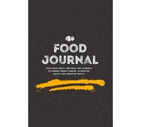 IBD Food Journal: Track Your Meals, Symptoms, and Triggers to Manage Crohn's Disease, Ulcerative Colitis, and Digestive Health