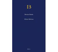 Iberian Books/ Libros Ibericos: Books Published in Spanish or Portuguese or on the Iberian Peninsula Before 1601/ Libros publicados en espanol o portugues o en la peninsula Iberica antes de 1601
