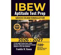 IBEW Aptitude Test Prep: 12 Full-Length Practice Exams, 3,000+ Questions, Diagnostic Assessment & Detailed Solutions to Pass with Confidence