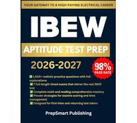 IBEW Aptitude Test Prep: 1500+ Questions, 7 Full-Length Simulations & Complete Step-by-Step Explanations to Help Future Electricians Score High and Pass First Time