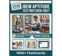 IBEW APTITUDE TEST PREP 2026-2027: 3,000+ Practice Questions, 12 Full-Length Tests, Digital Flashcards & Advanced Exam Simulators To Pass with Confidence