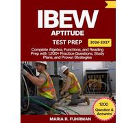 IBEW APTITUDE TEST PREP 2026-2027: Complete Algebra, Functions, and Reading Prep with 1200+ Practice Questions, Study Plans, and Proven Strategies