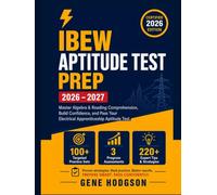 IBEW APTITUDE TEST PREP 2026-2027: Master Algebra & Reading Comprehension, Build Confidence, and Pass Your Electrical Apprenticeship Aptitude Test