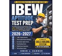 IBEW Aptitude Test Prep 2026-2027: Turn Weak Areas into Strong Scores with 1,300+ Targeted Questions, 10 Full-Length 69-Question Simulations, No-Calculator Algebra, and a 28-Day Mastery System