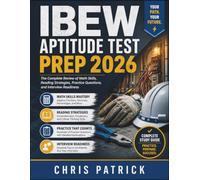 IBEW APTITUDE TEST PREP 2026: The Complete Review of Math Skills, Reading Strategies, Practice Questions, and Interview Readiness