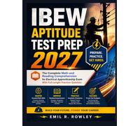 IBEW APTITUDE TEST PREP 2027: The Complete Math and Reading Comprehension for Electrical Apprenticeship Exam With Full-Length Practice Question
