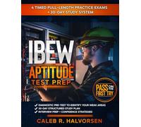IBEW Aptitude Test Prep: 30-Day Study System with Diagnostic Pre-Test, 4 Timed Full-Length Practice Exams, Interview Prep, and Confidence Strategies to Pass on the First Try