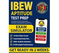 IBEW Aptitude Test Prep: All-in-One Edition with 21 Tips from Successful Students - The Most Complete Study Guide with Realistic Exam Simulations, Practice Questions, and Detailed Explanations