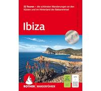 Ibiza: 32 Touren - die schönsten Wanderungen an den Küsten und im Hinterland der Baleareninsel. Mit GPS-Tracks