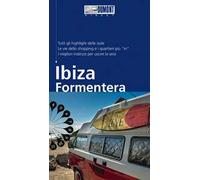 Ibiza e Formentera. Con Carta geografica ripiegata