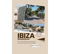 Ibiza Reiseführer 2025-2026: Wo sonnenverwöhnte Abenteuer Familien einander näher bringen