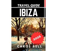 IBIZA TRAVEL GUIDE 2026