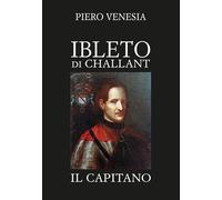 Ibleto di Challan. Il capitano