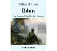Iblou: Vom Krieg nach dem Sieg über Napoleon