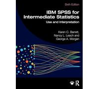 IBM SPSS for Intermediate Statistics: Use and Interpretation