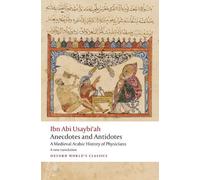Ibn Abi Usaybi'ah Anecdotes and Antidotes (Tascabile) Oxford World's Classics