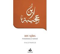 Ibn Ajiba (Je Veux Connaitre): Connaissance et sainteté