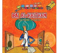 Ibn Al-Haitham: The Father of Optics
