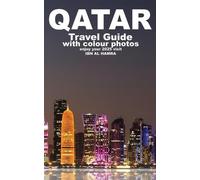 Ibn Al Hamra QATAR: Travel Guide (ARABIA GUIDES) (Tascabile)