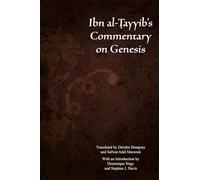 Ibn Al-Tayyib’s Commentary on Genesis