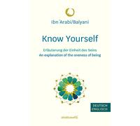 Ibn 'Arabi/Baly Know Yourself: Erläuterung der Einheit des Seins A (Tascabile)