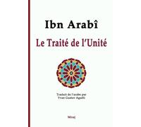 Ibn Arabî Le Traité de l'Unité (Tascabile)
