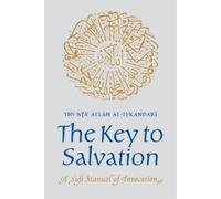 Ibn Ata Allah al-Iskandari The Key to Salvation (Tascabile)