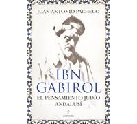 Ibn Gabirol: El Pensamiento Judio Andalusí/ Andalusian Jewish Thought