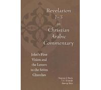 Ibn Kātib Qayṣar Būlus al- Revelation 1-3 in Christian Arabic Comme (Tascabile)