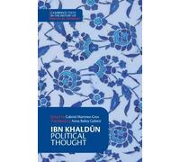 Anna Bailey Galiet Ibn Khaldūn: Political Thought (Cambridge Texts (Tascabile)