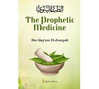 Ibn Qay'em El-Jozeyah The Prophetic Medicine (Edition1) (Tascabile)