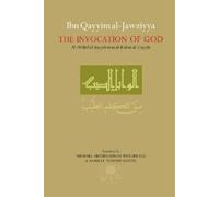 Ibn Qayyim al-Jawziyy Ibn Qayyim al-Jawziyya on the Invocation of Go (Tascabile)