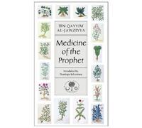 Medicine of the Prophet by Ibn Qayyim Al-Jawziyya
