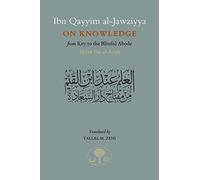 Ibn Qayyim al-Jawziyya Ibn Qayyim al-Jawziyya on Knowledge (Tascabile)